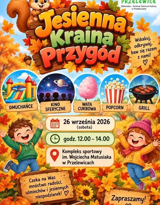 Jesienna Kraina Przygód w Przelewicach – rodzinna zabawa już 26 września