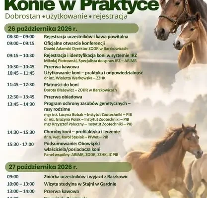 Konferencja „Konie w Praktyce” w Barzkowicach – dobrostan, hodowla i wyjazd studyjny do Gardna