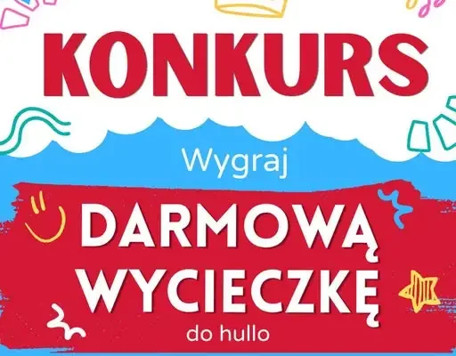 Konkurs dla szkół: wygraj darmową wycieczkę do hullo dla całej klasy