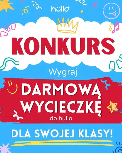 Konkurs dla szkół: wygraj darmową wycieczkę do hullo dla całej klasy
